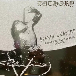 BATHORY - Burnin' Leather - Demos And Rare Tracks CD