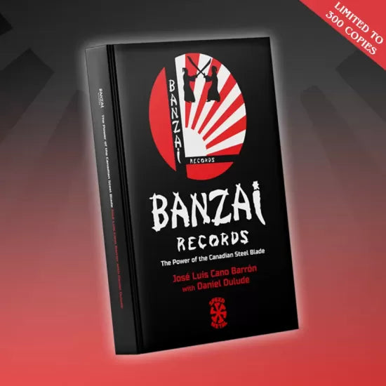 BANZAI RECORDS - The Power Of The Canadian Steel Blade BOOK (Preorder)