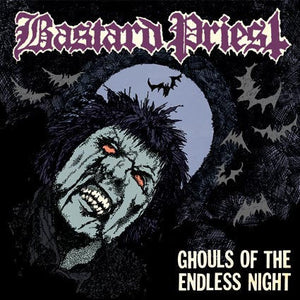 BASTARD PRIEST - Ghouls Of The Endless Night CD