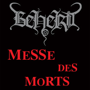BEHERIT - Messe Des Morts MC