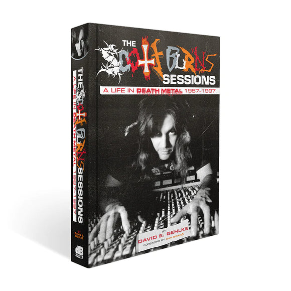 THE SCOTT BURNS SESSIONS: A Life in Death Metal 1987 – 1997 HARDBACK BOOK (Preorder)
