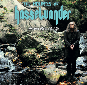 HOUNDS OF HASSELVANDER, THE - Another Dose of Life CD