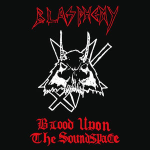 BLASPHEMY - Blood Upon The Soundspace DIE HARD MLP