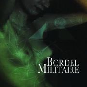 BORDEL MILITAIRE - Bordel Militaire CD