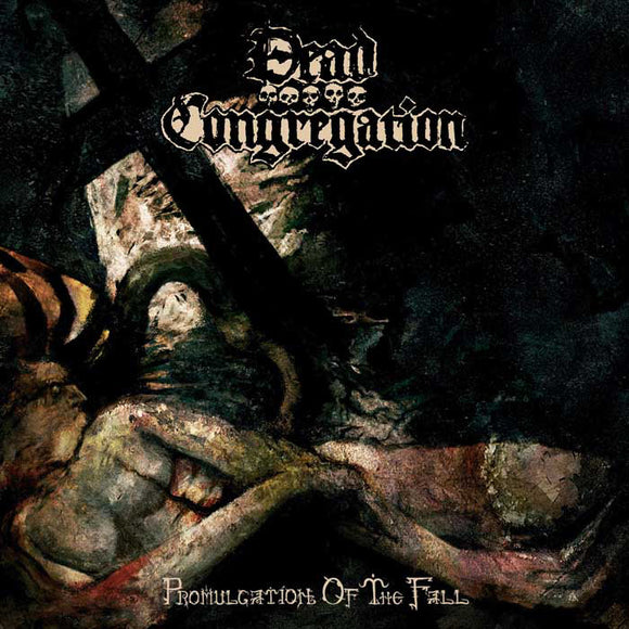 DEAD CONGREGATION - Promulgation Of The Fall CD
