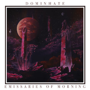 DOMINHATE - Emissaries Of Morning MCD