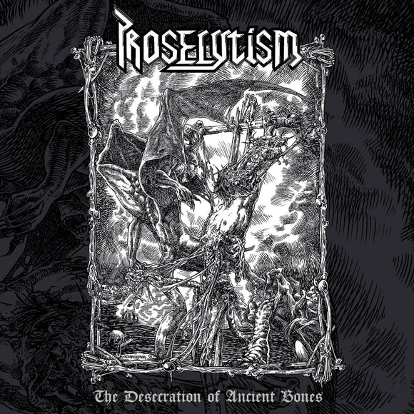 PROSELYTISM - The Desecration Of Ancient Bones CD