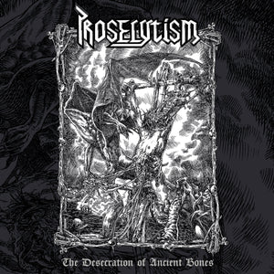 PROSELYTISM - The Desecration Of Ancient Bones LP (MARBLE)
