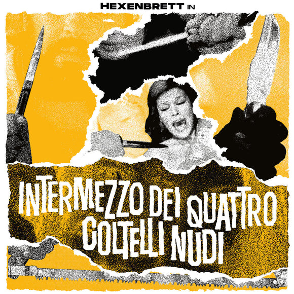 HEXENBRETT - Intermezzo Die Quattro Coltelli Nudi MLP