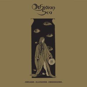 OBSIDIAN SEA - Dreams, Illusions, Obsessions CD