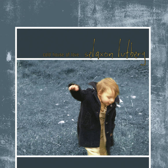 SELAXON LUTBERG - Cold House Of Love CD